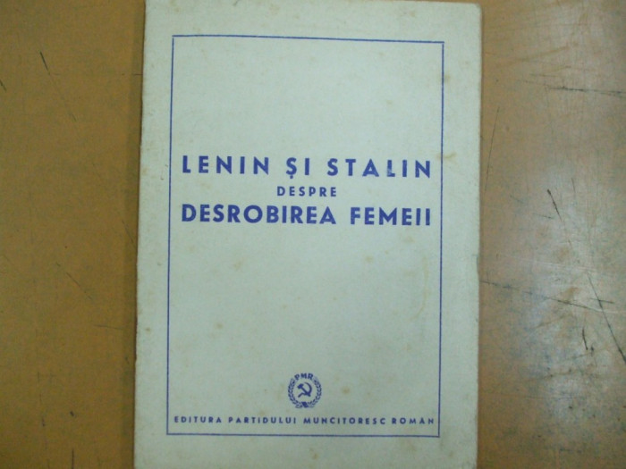 Lenin si Stalin despre dezrobirea femeii Bucuresti 1950 015