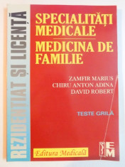 SPECIALITATI MEDICALE , MEDICINA DE FAMILIE , TESTE GRILA PENTRU REZIDENTIAT SI LICENTA de ZAMFIR MARIUS...DAVID ROBER , 2003 foto