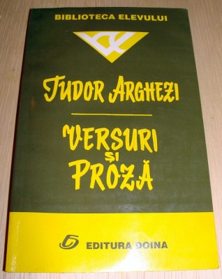 VERSURI SI PROZA - Tudor Arghezi foto