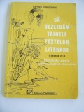 Cumpara ieftin SA DEZLEGAM TAINELE TEXTELOR LITERARE CLASA A VI A CARMEN IORDACHESCU, Clasa 6, Limba Romana