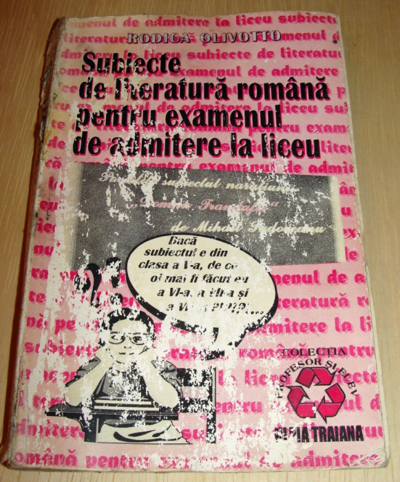 Subiecte de literatura romana pentru admiterea la liceu - Rodica Olivotto