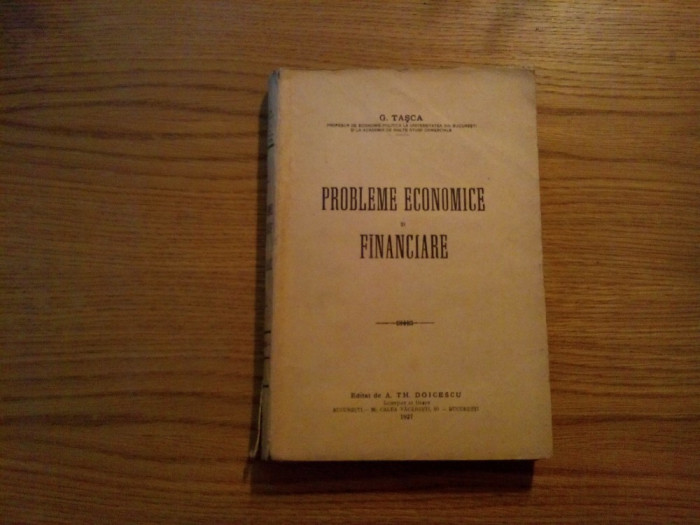 PROBLEME ECONOMICE SI FINANCIARE - G. Tasca - 1927, 718 p.