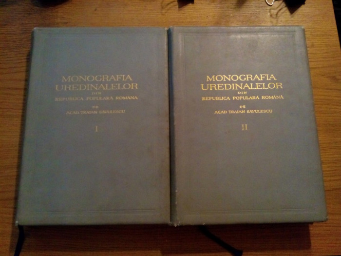MONOGRAFIA UREDINALELOR din R.S.R. - Traian Savulescu (autograf) - vol. I + II