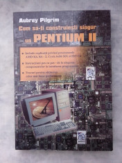 Cum sa-ti construiesti singur un Pentium II foto