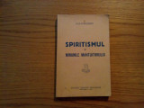 SPIRITISM si Minunile MANTUITORULUI - G. D. Gologan - 1939, 333 p.