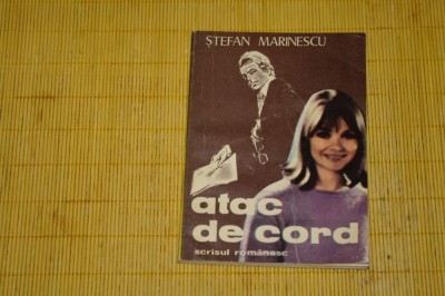 Atac de cord - Stefan Marinescu - Scrisul Romanesc - 1984 foto