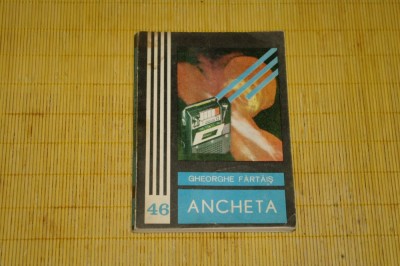 Ancheta - Gheorghe Fartais - Editura Junimea - 1983 foto