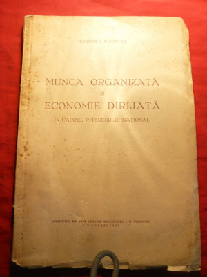 D.Iorgovici - Munca Organizata si Economie Dirijata - Prima Ed. 1935 foto