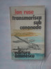 ION RUSE - TRANSMARISCA SUB CANONADE, 1982