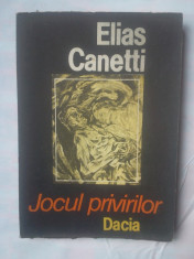 ELIAS CANETTI - JOCUL PRIVIRILOR foto