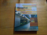 HOSPITAL ARCHITECTURE - 1st edition 2007 by Verlagshaus Braun, 352 p.