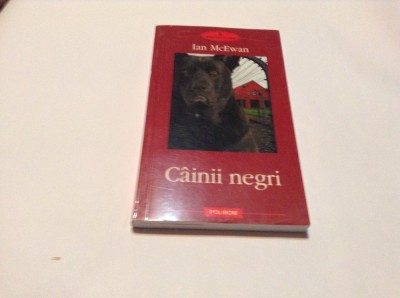Cainii negri , Ian McEwan , 2006,RF3/2 foto