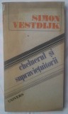 SIMON VESTDIJK - CHELNERUL SI SUPRAVIETUITORII, 1989