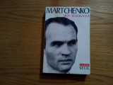 MON TEMOIGNAGE Les Camp en URSS apres STALIN - Anatoli Martchenko - 1970, Alta editura