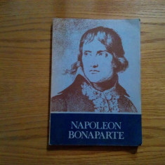 NAPOLEON BONAPARTE - Gheorghe Eminescu - 1986, 325 p.