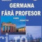 Corina Dragomir - Invatati germana fara profesor - curs practic (cu CD)