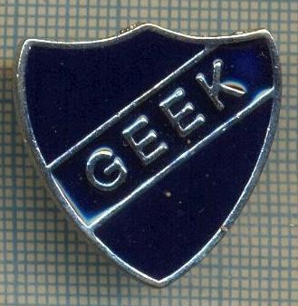 991 NEW INSIGNA - GEEK - IN JARGON = OM NEOBISNUIT, CIUDAT -starea care se vede foto