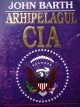 Arhipelagul CIA - John Barth foto