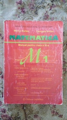 MATEMATICA M1 - CLASA A XI A , MARIUS BURTEA foto