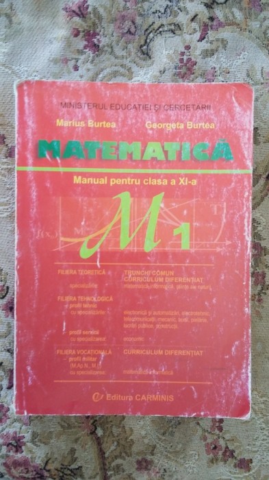 MATEMATICA M1 - CLASA A XI A , MARIUS BURTEA