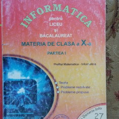 INFORMATICA PENTRU LICEU SI BACALAUREAT ,CLASA A X A