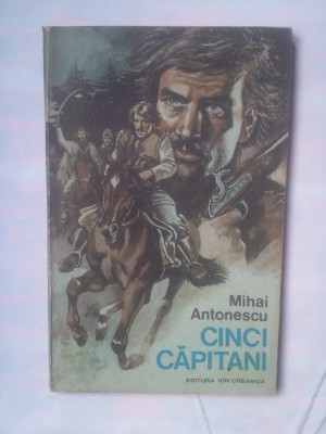 MIHAI ANTONESCU - CINCI CAPITANI foto