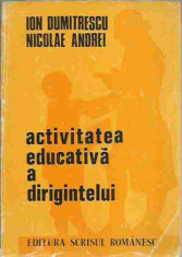 Ion Dumitrescu, Nicolae Andrei - ACTIVITATEA EDUCATIVA A DIRIGINTELUI foto