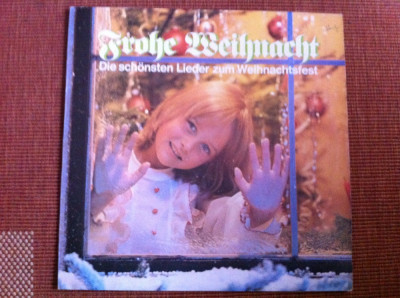 Frohe Weihnacht die schonsten lieder zur Weihnachtsfest disc vinyl lp sarbatori foto