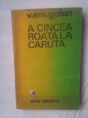 V.EM. GALAN - A CINCEA ROATA LA CARUTA