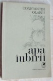 Cumpara ieftin CONSTANTIN OLARIU - APA IUBIRII (primul volum de versuri, 1978) [tiraj 680 ex.]