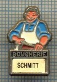 1062 NEW INSIGNA- BOUCHERIE(MACELARIE) -SCHMIT -FRANTA-starea care se vede