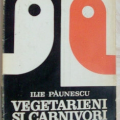 ILIE PAUNESCU - VEGETARIENI SI CARNIVORI (TEATRU, 1970) [dedicatie / autograf]