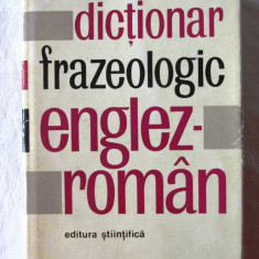 DICTIONAR FRAZEOLOGIC ENGLEZ-ROMAN, A. Nicolescu/ L. Popovici, 1967. Carte noua