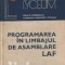 Dan N. Dobrescu - Programarea &icirc;n limbajul de asamblare LAF