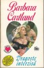 Dragoste Interzisa - Barbara Cartland, Roman de Dragoste, Editura Colosseum 2000