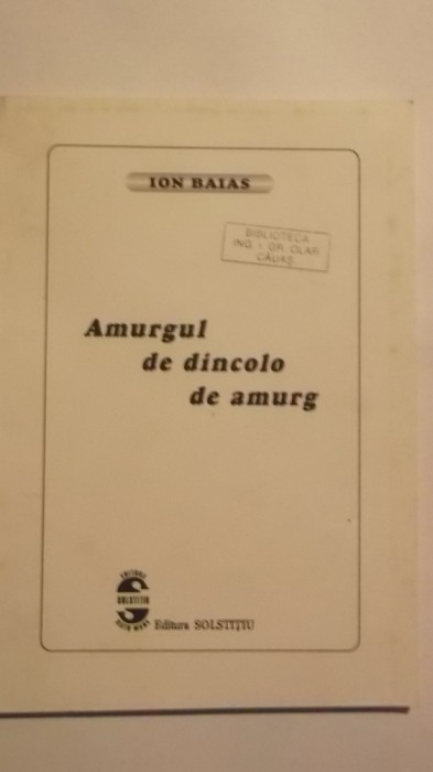 Ion Baias - Amurgul de dincolo de amurg, 1999