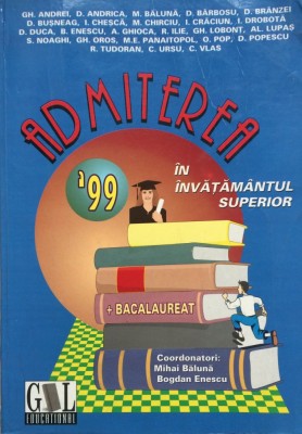 ADMITEREA IN INVATAMANTUL SUPERIOR PROBLEME DE MATEMATICA Gh. Andrei, D. Andrica foto