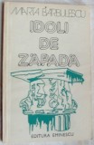 Cumpara ieftin MARTA BARBULESCU - IDOLI DE ZAPADA (VERSURI ed princeps 1981/coperta GH. BALTOC)