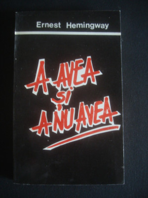 Ernest Hemingway - A avea si a nu avea (1992) foto