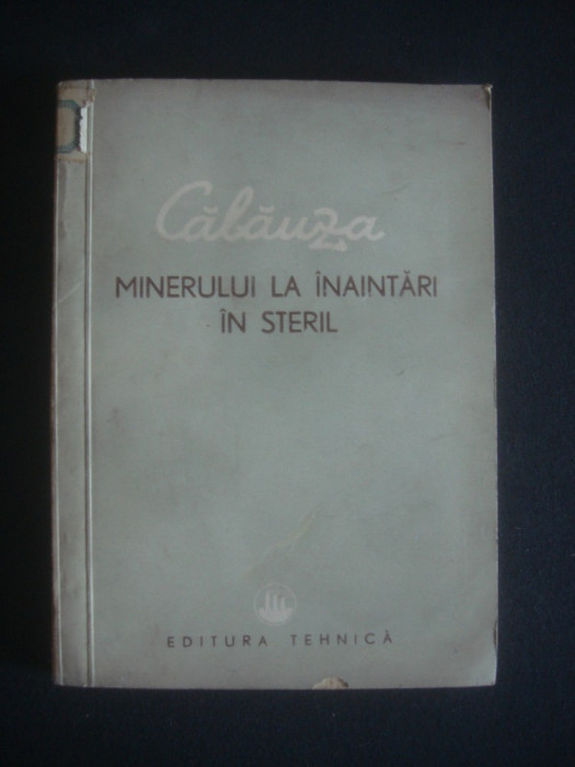 P. KEMINGER - CALAUZA MINERULUI LA INAINTARI IN STERIL