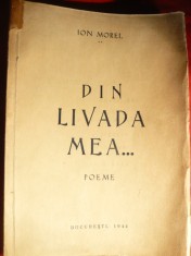 Ion Morel - Din Livada mea... Poeme - Prima Ed. 1944 ,Ed. Aldin , 112 pag