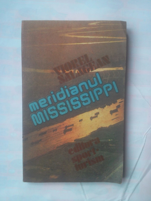 VIOREL SALAGEAN - MERIDIANUL MISSISSIPPI