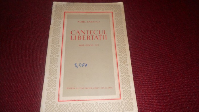 AUREL BARANGA - CANTECUL LIBERTATII