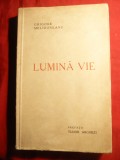 Gr.Melidoneanu - Lumina Vie -Prima Ed. 1943 , prefata T.Arghezi Ed.Cartea Romane