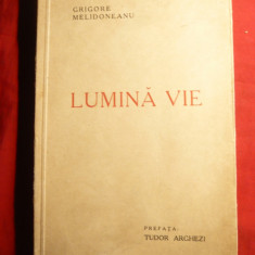 Gr.Melidoneanu - Lumina Vie -Prima Ed. 1943 , prefata T.Arghezi Ed.Cartea Romane