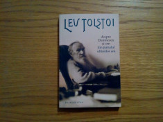 LEV TOLSTOI * Despre DUMNEZEU si OM din Jurnalul Ultimilor Ani - 1907-1910 foto