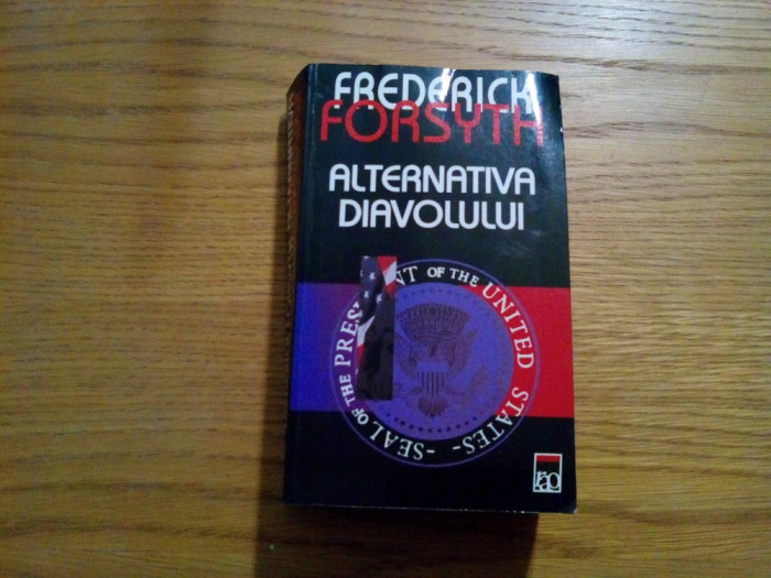 ALTERNATIVA DIAVOLULUI - Frederick Forsyth - 2000, 507 p.