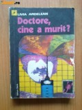 n7 Doctore , cine a murit ? - Livia Ardelean