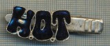 1322 NEW INSIGNA CU CLEMA - ARE INSCRIPTIA ,,H. O. T&quot; -starea care se vede