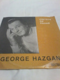 DISC VINIL GEORGE HAZGAN CINTECE DE PAHAR